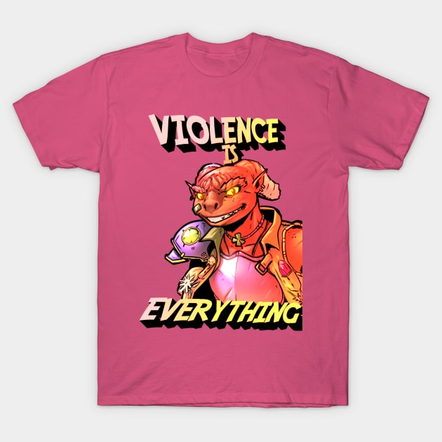 Violence is Everything <3 T-Shirt by D&R Podcast